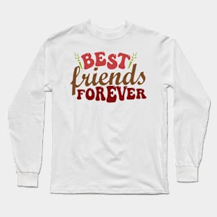 We're Best friends forever Long Sleeve T-Shirt